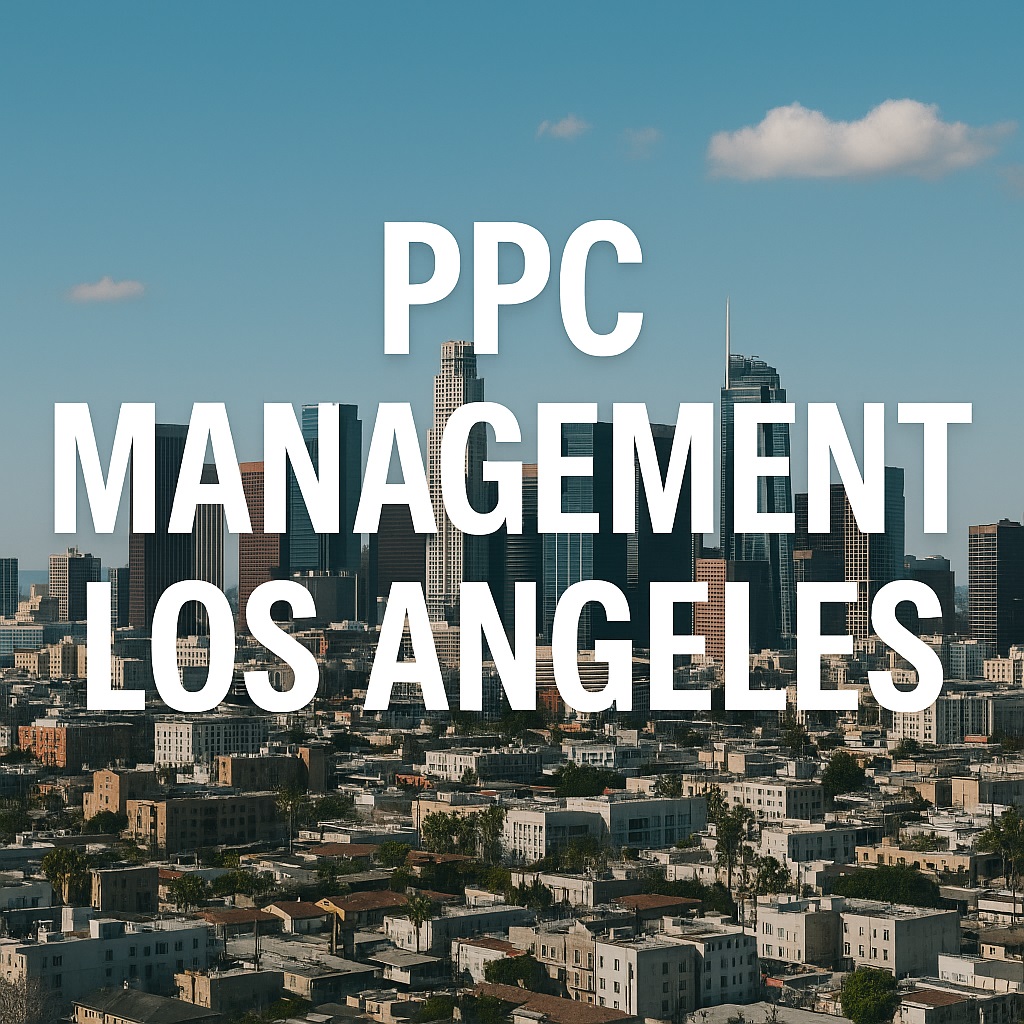Los Angeles PPC Management